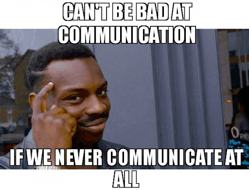 Un mauvais conseil - ne jamais communiquer
